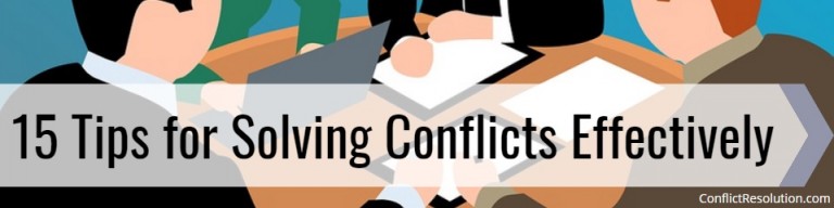 15 Tips for Solving Conflicts Effectively | Conflict Resolution